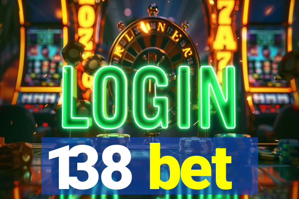 138 bet